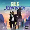King K - John Wick - Single